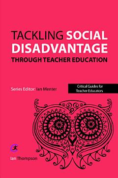 Tackling Social Disadvantage through Teacher Education