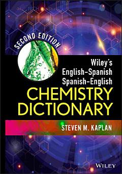 Wiley\'s English-Spanish, Spanish-English Chemistry Dictionary