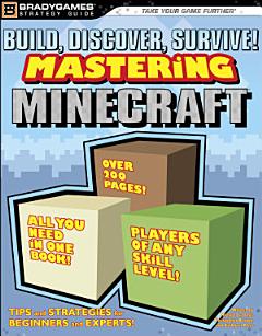 Build, Discover, Survive! Mastering Minecraft Strategy Guide