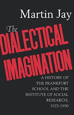 The Dialectical Imagination