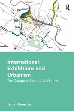 International Exhibitions and Urbanism