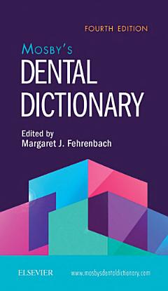 Mosby\'s Dental Dictionary E-Book