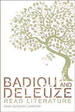 Badiou and Deleuze Read Literature