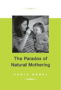 Paradox Of Natural Mothering