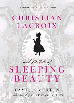 Christian Lacroix and the Tale of Sleeping Beauty