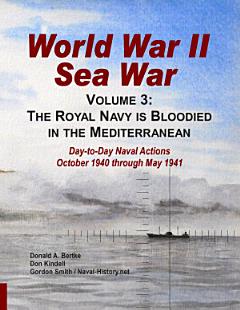 World War II Sea War, Volume 3: The Royal Navy is Bloodied in the Mediterranean