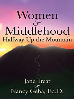 Women & Middlehood : Halfway up the Mountain