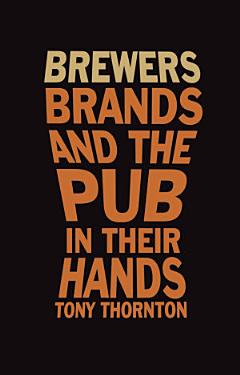 Brewers, Brands and the pub in their hands