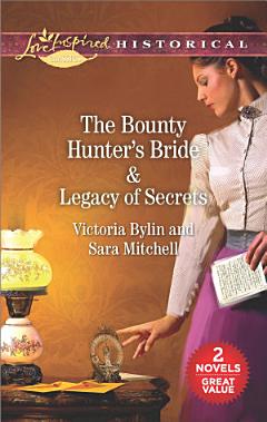 The Bounty Hunter\'s Bride & Legacy of Secrets