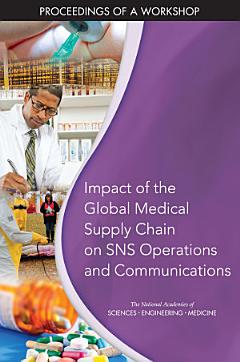 Impact of the Global Medical Supply Chain on SNS Operations and Communications