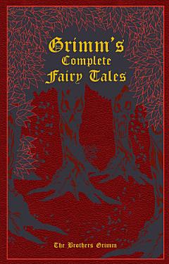 Grimm\'s Complete Fairy Tales