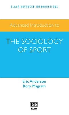 Advanced Introduction to the Sociology of Sport