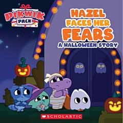 Hazel Faces Her Fears: A Halloween Story (Pikwik Pack)