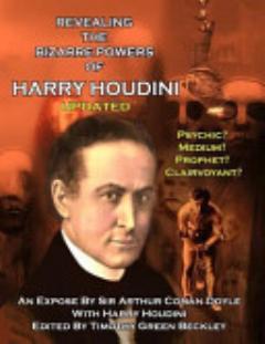 Revealing The Amazing Powers Of Harry Houdini Updated