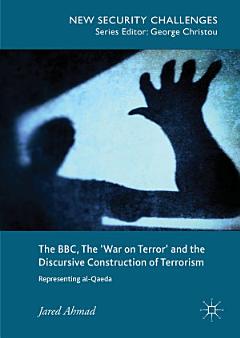 The BBC, The \'War on Terror\' and the Discursive Construction of Terrorism