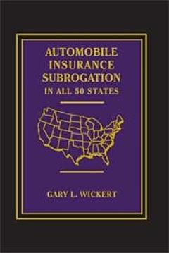 Automobile Insurance Subrogation: In All 50 States