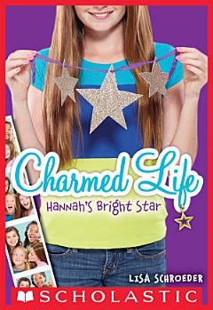 Hannah\'s Bright Star (Charmed Life #4)