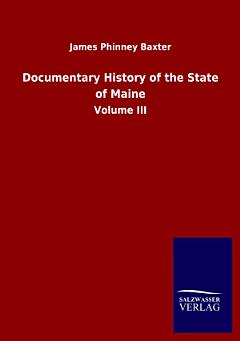 Documentary History of the State of Maine