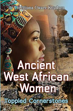 Ancient West African Women - Toppled Cornerstones