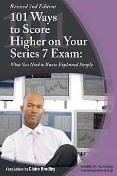 101 Ways to Score Higher on Your Series 7 Exam