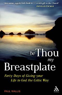 Be Thou My Breastplate