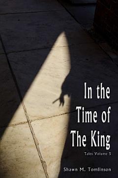 Tales Vol. 5: In the Time of the King