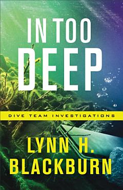 In Too Deep (Dive Team Investigations Book #2)