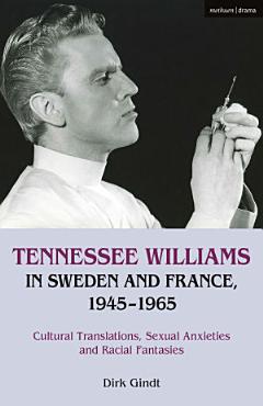 Tennessee Williams in Sweden and France, 1945–1965