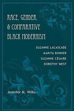 Race, Gender, and Comparative Black Modernism