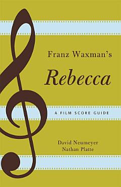 Franz Waxman\'s Rebecca