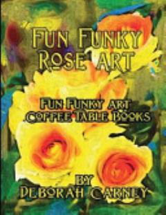 Fun Funky Rose Art