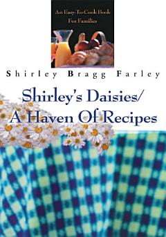 Shirley\'s Daisies/A Haven of Recipes