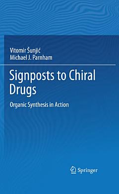 Signposts to Chiral Drugs