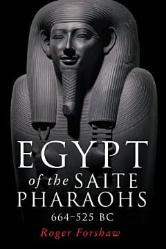 Egypt of the Saite pharaohs, 664–525 BC