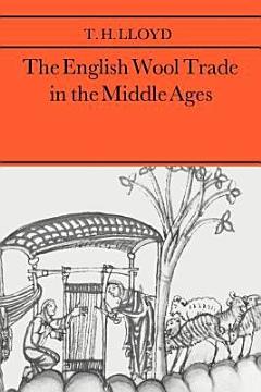 The English Wool Trade in the Middle Ages