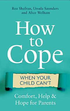 How to Cope When Your Child Can\'t