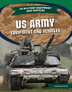 US Army Equipment and Vehicles