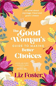 The Good Woman\'s Guide to Making Better Choices