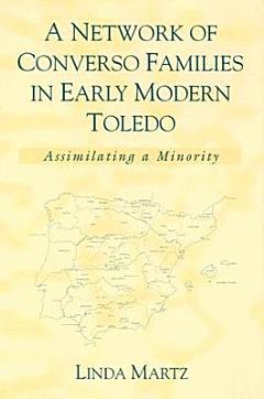 A Network of Converso Families in Early Modern Toledo