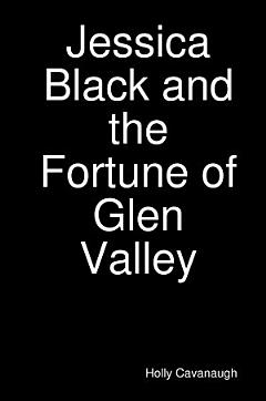 Jessica Black and the Fortune of Glen Valley