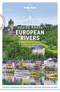 Lonely Planet Cruise Ports European Rivers