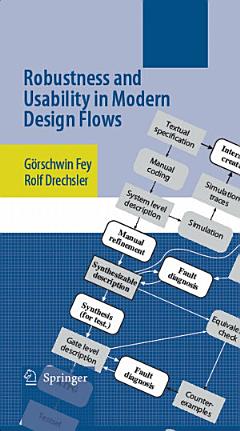 Robustness and Usability in Modern Design Flows