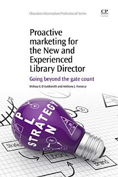 Proactive Marketing for the New and Experienced Library Director