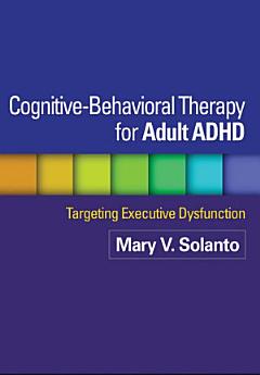 Cognitive-Behavioral Therapy for Adult ADHD