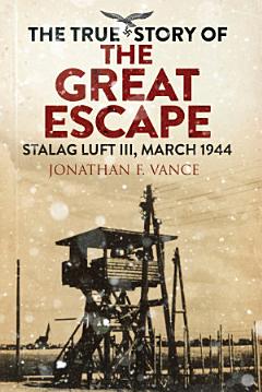 The True Story of the Great Escape