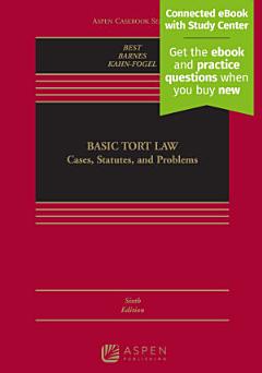 Basic Tort Law: Cases, Statutes, and Problems