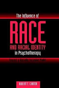 The Influence of Race and Racial Identity in Psychotherapy