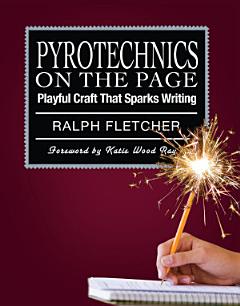 Pyrotechnics on the Page