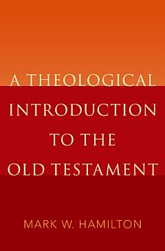 A Theological Introduction to the Old Testament