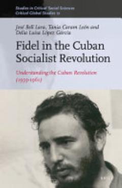 Fidel in the Cuban Socialist Revolution